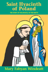 Image for Saint Hyacinth of Poland, The Story of the Apostle of the North
