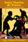 Image for Saint Martin de Porres, The Story of the Little Doctor of Lima, Peru